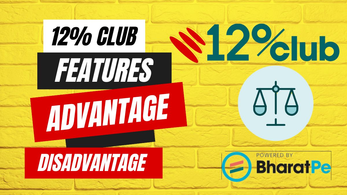 12% Club Review - Features, Advantage, Disadvantage 2023